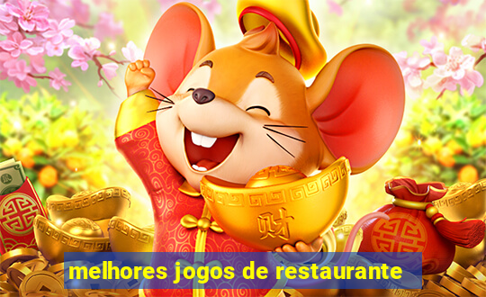 melhores jogos de restaurante